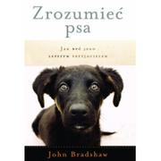 Rośliny i zwierzęta - Czarna Owca Zrozumieć psa. Jak być jego lepszym przyjacielem - John Bradshaw - miniaturka - grafika 1