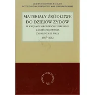 Historia świata - UMCS Wydawnictwo Uniwersytetu Marii Curie-Skłodows Materiały źródłowe do dziejów Żydów w księgach grodzkich lubelskich z doby panowania Zygmunta III Wazy 1587-1632 - Henryk Gmiterek - miniaturka - grafika 1