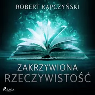 Audiobooki - fantastyka i horror - Zakrzywiona rzeczywistość (plik audio) - miniaturka - grafika 1