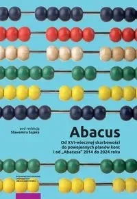 Abacus — od XVI-wiecznej skarbowości do powojennych planów kont i od - Sojak Sławomir - Technika - miniaturka - grafika 1