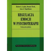 Psychologia - Wydawnictwo Uniwersytetu Jagiellońskiego Regulacja emocji w psychoterapii - Leahy Robert L., Tirch Dennis, Napolitano Lisa A. - miniaturka - grafika 1