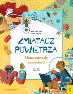 WILGA Zmiatacz powietrza i inne zawody przyszłości - Baśnie, bajki, legendy - miniaturka - grafika 2
