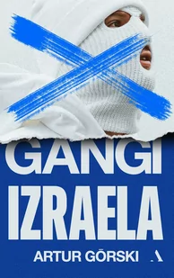 Gangi Izraela - Felietony i reportaże - miniaturka - grafika 1