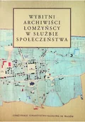 Felietony i reportaże - Wybitni Archiwiści Łomżyńscy w służbie społeczeństwa - miniaturka - grafika 1