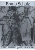 Książki o kulturze i sztuce - Wielka kolekcja sławnych malarzy Bruno Schulz Używana - miniaturka - grafika 1