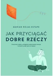 Jak przyciągać dobre rzeczy - Rozwój osobisty - miniaturka - grafika 2
