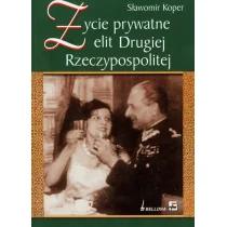 Sławomir Koper Życie prywatne elit Drugiej Rzeczypospolitej - Historia Polski - miniaturka - grafika 2