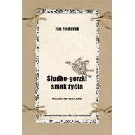Poezja - UMCS Wydawnictwo Uniwersytetu Marii Curie-Skłodows Słodko gorzki smak życia - Jan Fiedurek - miniaturka - grafika 1