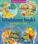 Książki edukacyjne - Ulubione bajki na dobry sen - miniaturka - grafika 1