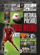 Poradniki hobbystyczne - Historia polskiej piłki nożnej - miniaturka - grafika 1