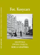 Albumy inne - Fot. Kosycarz Niezwykłe zwykłe zdjęcia serca Gdańska - miniaturka - grafika 1