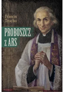 Proboszcz z Ars - Religia i religioznawstwo - miniaturka - grafika 2