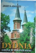 Przewodniki - Dydnia. Gmina w Dolinie Sanu Jerzy F. Adamski - miniaturka - grafika 1
