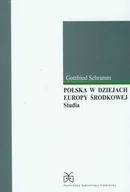 Historia Polski - Polska w dziejach Europy Środkowej. Studia - miniaturka - grafika 1