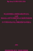 Historia świata - Masoneria zdemaskowana czyli walka Antychrysta z Kościołem i cywilizacją chrześcijańską - miniaturka - grafika 1