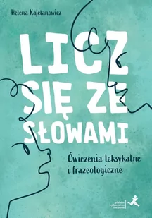 GWO Licz się ze słowami.<BR> Ćwiczenia leksykalne i frazeologiczne. - Helena Kajetanowicz - Materiały pomocnicze dla uczniów - miniaturka - grafika 1