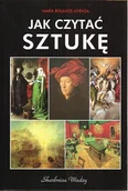 Książki o kulturze i sztuce - Jak Czytac Sztukę - miniaturka - grafika 1