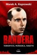 Historia świata - Bandera. Terrorysta, morderca, fanatyk - miniaturka - grafika 1