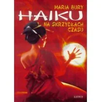 Bury Maria Haiku. Na skrzydłach czasu - Poezja - miniaturka - grafika 1