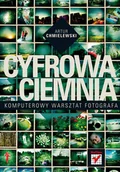 Grafika i DTP - Cyfrowa ciemnia. Komputerowy warsztat fotografa - miniaturka - grafika 1