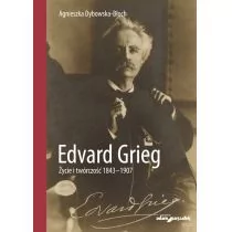 Edvard Grieg Życie i twórczość 1843-1907 Agnieszka Dybowska-Błoch - Biografie i autobiografie - miniaturka - grafika 1