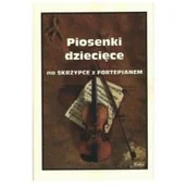 Książki o muzyce - Piosenki dziecięce na skrzypce z fortepianem - miniaturka - grafika 1