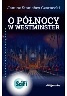 Adam Marszałek O północy w Westminster - Science-fiction - miniaturka - grafika 2