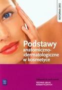 Podręczniki dla liceum - WSiP Podstawy anatomiczno-dermatologiczne w kosmetyce - Magdalena Kaniewska - miniaturka - grafika 1