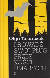 Prowadź swój pług przez kości umarłych - Opowiadania - miniaturka - grafika 1