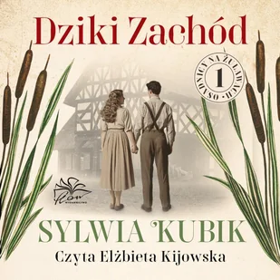 Dziki Zachód. Osadnicy na Żuławach. Tom 1 - Audiobooki - romanse - miniaturka - grafika 1