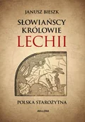 Historia Polski - Słowiańscy królowie Lechii. Polska starożytna (edycja specjalna) - miniaturka - grafika 1