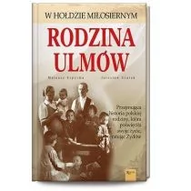 Rafael Dom Wydawniczy Rodzina Ulmów wyd 2016 - Mateusz Szpytma, Jarosław Szarek - Pamiętniki, dzienniki, listy - miniaturka - grafika 1