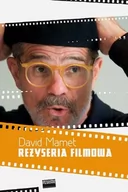 Książki o kinie i teatrze - Wydawnictwo Filmowe Reżyseria filmowa - David Mamet - miniaturka - grafika 1