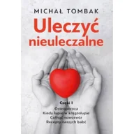 Rozwój osobisty - Uleczyć nieuleczalne - miniaturka - grafika 1