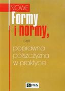 Podręczniki dla szkół wyższych - Wydawnictwo Naukowe PWN Formy i normy, czyli poprawna polszczyzna w praktyce - Praca zbiorowa - miniaturka - grafika 1