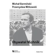Biografie i autobiografie - Obywatel Michnik - Michał Siermiński, Witkowski Przemysła - książka - miniaturka - grafika 1