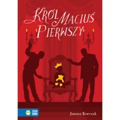 Podręczniki dla szkół podstawowych - Król Maciuś Pierwszy Janusz Korczak - miniaturka - grafika 1