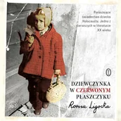 Audiobooki - biografie - Dziewczynka w czerwonym płaszczyku Roma Ligocka - miniaturka - grafika 1