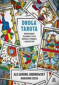 E-booki - religia i ezoteryka - Droga tarota. Odkrywanie tajemnic życia poprzez symbole i archetypy - miniaturka - grafika 1