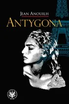 Wydawnictwa Uniwersytetu Warszawskiego Antygona Anouilh Jean - Poezja - miniaturka - grafika 2