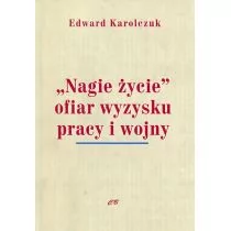 CB Edward Karolczuk "Nagie życie" ofiar wyzysku pracy i wojny - Historia świata - miniaturka - grafika 1