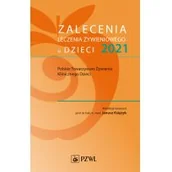 Książki medyczne - Książyk Janusz Zalecenia leczenia żywieniowego u dzieci 2021 - miniaturka - grafika 1