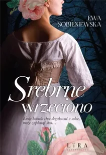 Srebrne wrzeciono - Ewa Sobieniewska - Poezja - miniaturka - grafika 1
