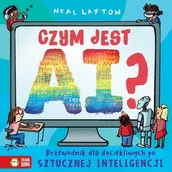 Ezoteryka - Czym jest AI? Przewodnik dla dociekliwych po sztucznej inteligencji - Layton Neal - książka - miniaturka - grafika 1