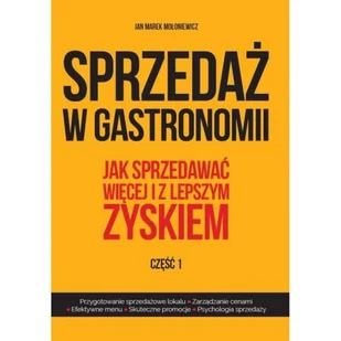 MOJA Consulting Sprzedaż w gastronomii. Część 1 i 2 MOŁONIEWICZ JAN MAREK - Biznes - miniaturka - grafika 2