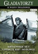 Filmy dokumentalne DVD - MTJ Agencja Artystyczna Gladiatorzy II wojny światowej: Królewskie Siły Lotnicze RAF - Myśliwce - miniaturka - grafika 1
