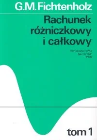 Rachunek różniczkowy i całkowy. Tom 1 - Matematyka - miniaturka - grafika 1