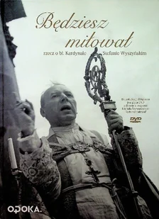 Będziesz miłował rzecz o bł Kardynale Stefanie Wyszyńskim - Biografie i autobiografie - miniaturka - grafika 1
