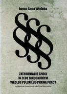 Prawo - UMCS Wydawnictwo Uniwersytetu Marii Curie-Skłodows Zatrudnianie dzieci - Wieleba Iwona Anna - miniaturka - grafika 1