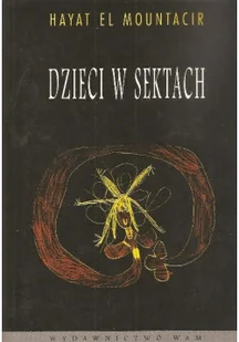 Dzieci w sektach - Religia i religioznawstwo - miniaturka - grafika 1